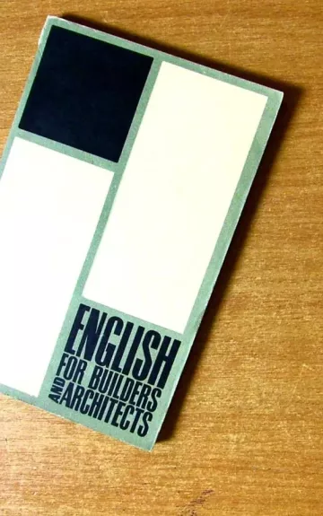 English for builders and architects - Autorių Kolektyvas, knyga