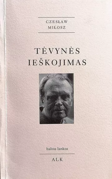 Tėvynės ieškojimas - Česlovas Milošas, knyga