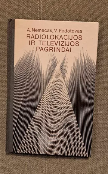 Radiolokacijos ir televizijos pagrindai - Autorių Kolektyvas, knyga