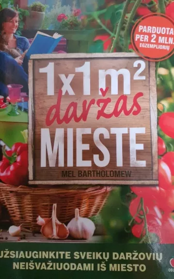 1 x 1 m² daržas mieste - Mel Bartholomew, knyga