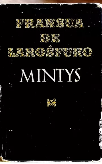 Mintys, arba moralinės sentencijos ir maksimos - Fransua de Larošfuko, knyga