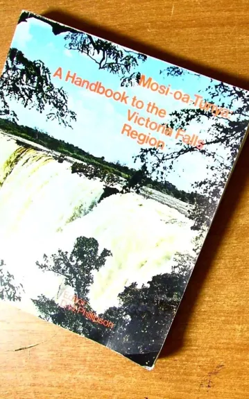 A handbook to the Victoria Falls region - Autorių Kolektyvas, knyga