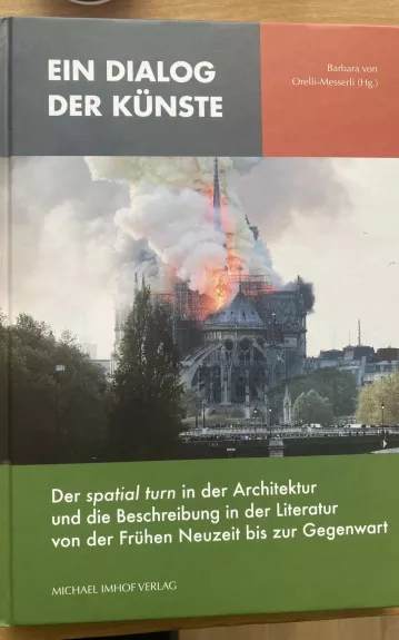 Ein Dialog der Künste. Der spatial turn in der Architektur und die Beschreibung in der Literatur von der Frühen Neuzeit bis zur Gegenwart
