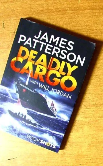 Deadly cargo - James Patterson, knyga