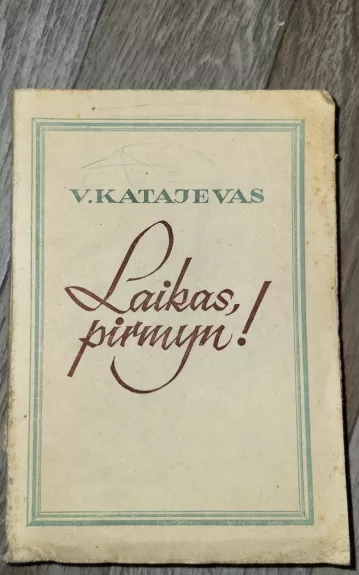 Laikas pirmyn! - V. Katajevas, knyga