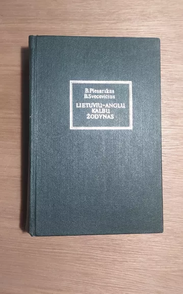 Lietuvių - anglų kalbų žodynas - Bronius Piesarskas, knyga