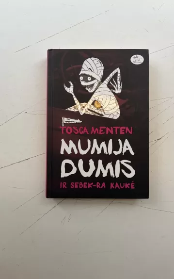 Mumija Dumis ir Sebek-ra kaukė - Tosca Menten, knyga