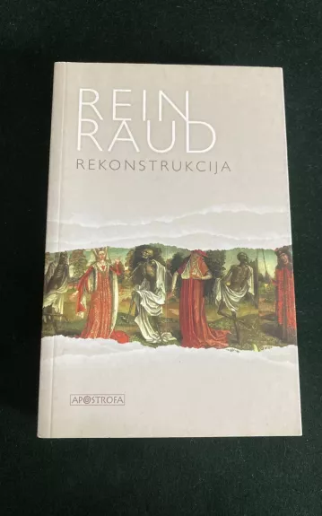 Raud Rein rekonstrukcija - Rein Raud, knyga