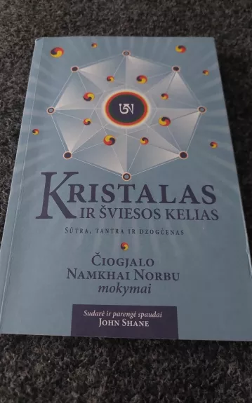 Kristalas ir šviesos kelias - Namkhai Norbu, knyga 1