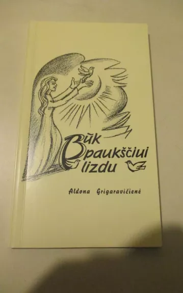 Būk paukščiui lizdu