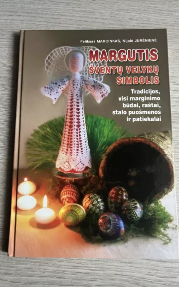 Margutis. Šventų Velykų simbolis - Feliksas Marcinkas, knyga