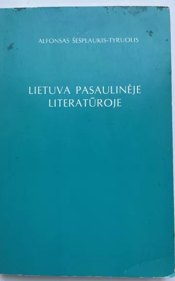 Lietuva pasaulinėje literatūroje - Autorių Kolektyvas, knyga