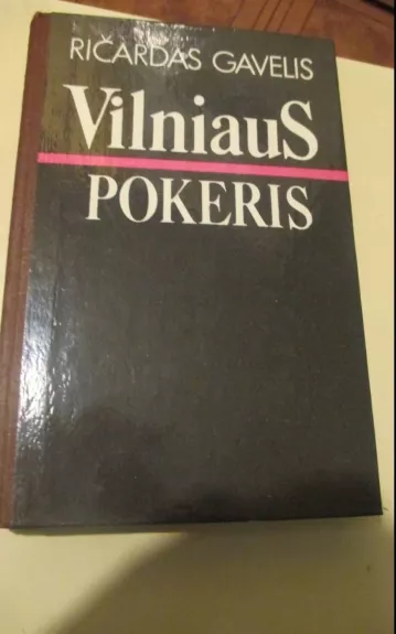 Vilniaus pokeris - Ričardas Gavelis, knyga 1