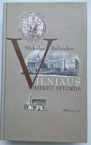 Vilniaus miesto istorija - Mykolas Balinskis, knyga