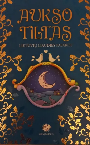 Aukso tiltas. Lietuvių liaudies pasakos