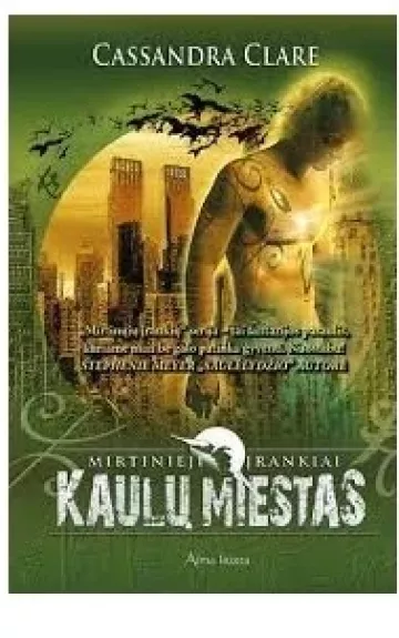 Mirtinieji įrankiai / Kaulų miestas - clare cassandra, knyga