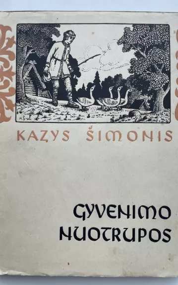 Gyvenimo nuotrupos - Kazys Šimonis, knyga