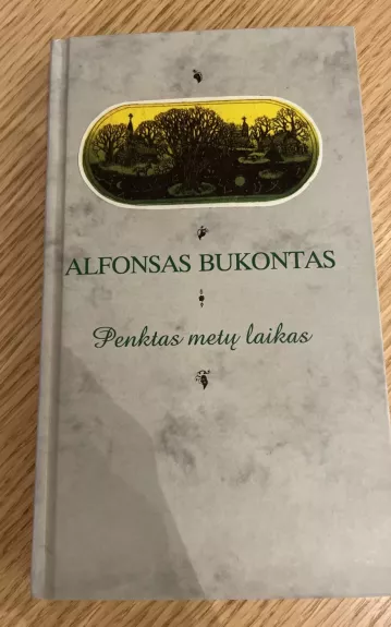 Penktas metų laikas - Alfonsas Bukontas, knyga