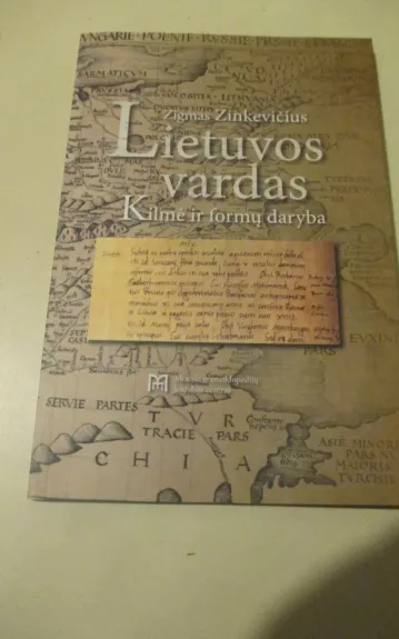 Lietuvos vardas: kilmė ir formų daryba - Zigmas Zinkevičius, knyga 1