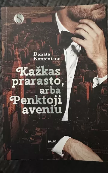 KAŽKAS PRARASTO, arba PENKTOJI AVENIU - Kontenienė Donata, knyga