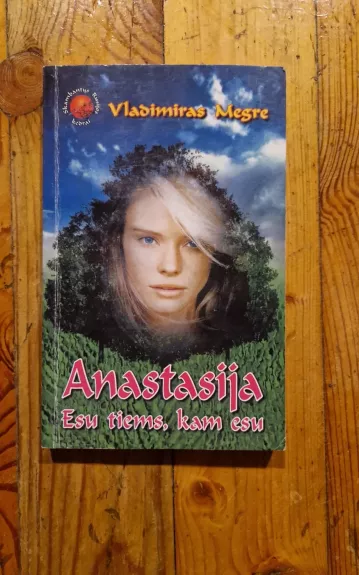 Anastasija. Esu tiems, kam esu (1 knyga) - Vladimir Megre, knyga