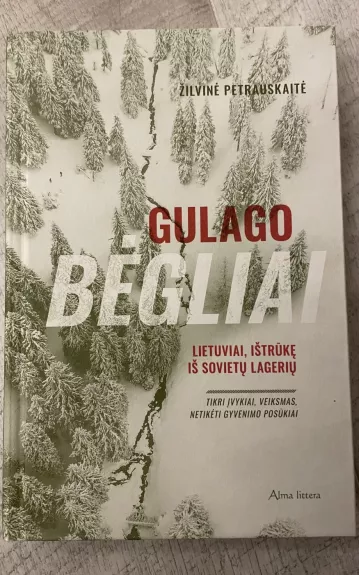 Gulago bėgliai - Žilvinė Petrauskaitė, knyga