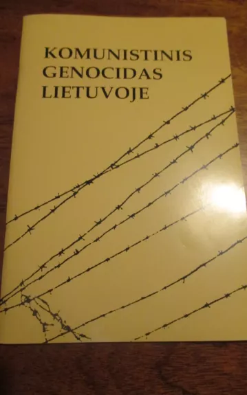 Komunistinis genocidas Lietuvoje - Arvydas Anušauskas, knyga 1