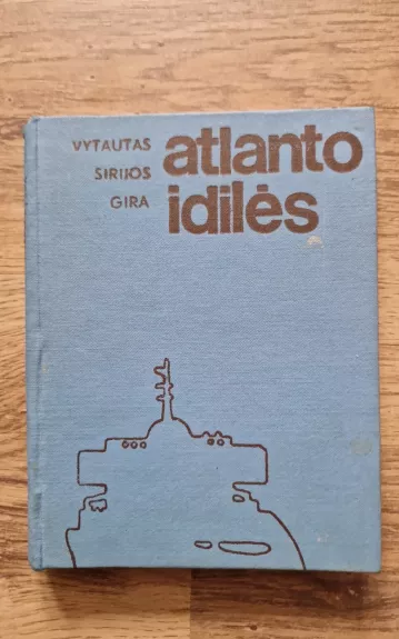 Atlanto idilės - Vytautas Sirijos Gira, knyga