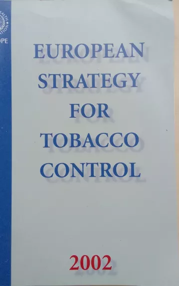 European strategy for tobacco control - Autorių Kolektyvas, knyga 1