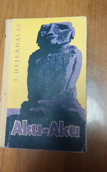 Aku-Aku. Velykų salos paslaptis - T. Hejerdalas, knyga