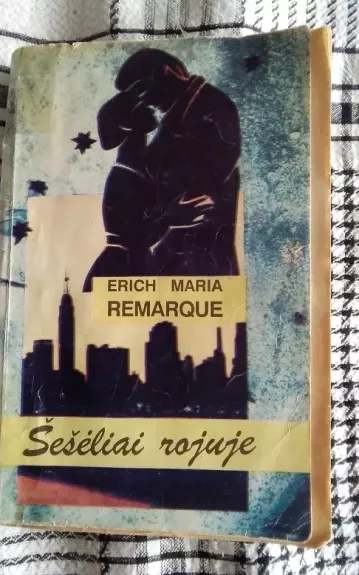 Šešėliai rojuje - Erichas Marija Remarkas, knyga