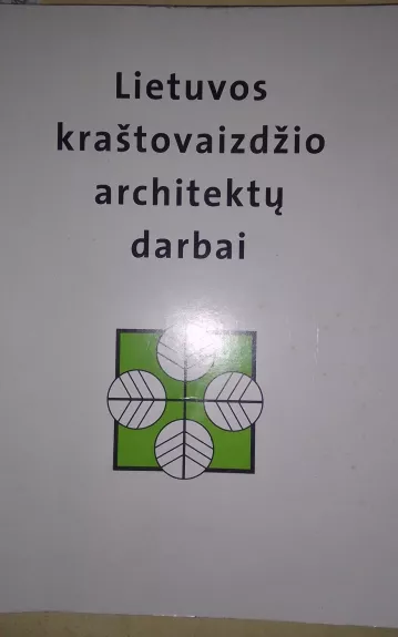 Lietuvos kraštovaizdžio architektų darbai - Regimantas Pilkauskas, knyga 1