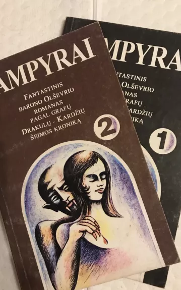 Vampyrai (2 dalys) Fantastinis barono Olševskio romanas pagal grafų  Drakulų-Kardžių šeimos kroniką