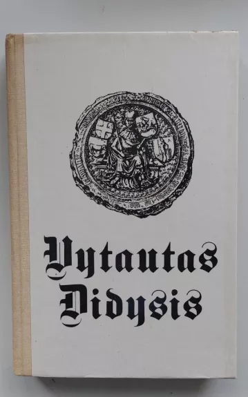 Vytautas Didysis - Adolfas Šapoka, knyga 1