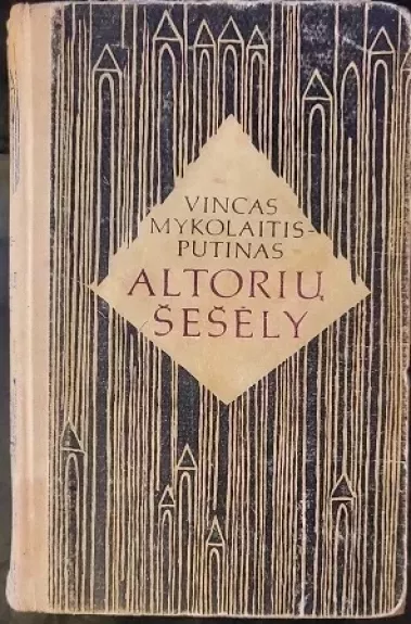 Altorių šešėly - Vincas Mykolaitis-Putinas, knyga