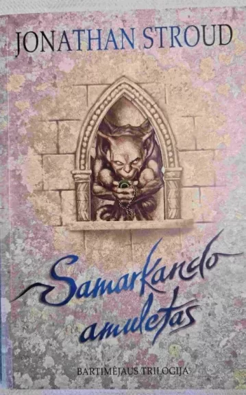 Samarkando amuletas - Jonathan Stroud, knyga