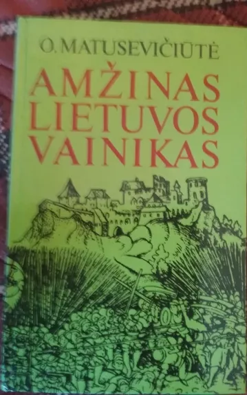 Amžinas Lietuvos vainikas - Ona Matusevičiūtė, knyga