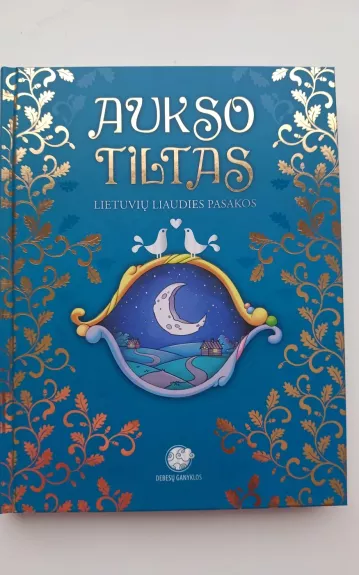 Aukso tiltas. Lietuvių liaudies pasakos