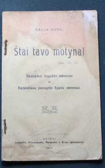 Štai tavo motyna. 1911 - Rūta Žalia, knyga 1