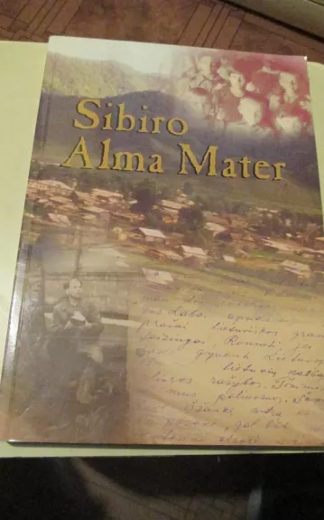 Sibiro Alma Mater 1941-1991 - Romualdas Baltutis, knyga 1
