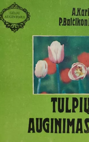 Tulpių auginimas