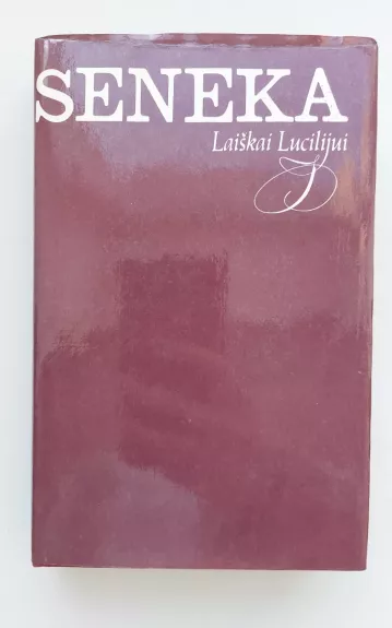 Laiškai Liucilijui - L. A. Seneka, knyga
