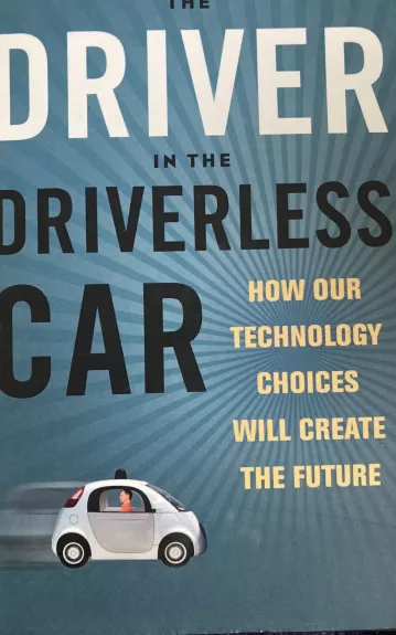 The driver in the driverless car - Vivek wadwa, knyga 1