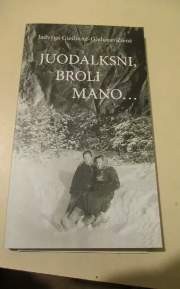 Juodalksni, broli mano...