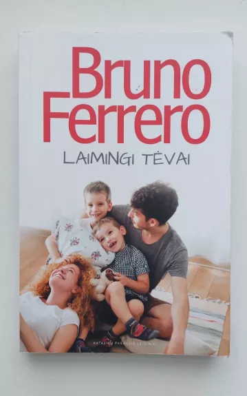 Laimingi tėvai - Bruno Ferrero, knyga