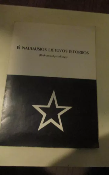 Iš naujausios Lietuvos istorijos - Dalia Kuodytė, knyga 1