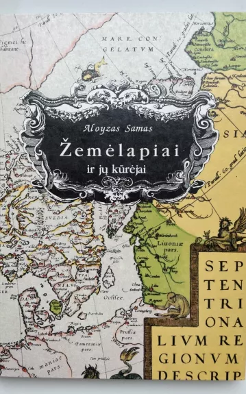 Žemėlapiai ir jų kūrėjai - Aloyzas Samas, knyga