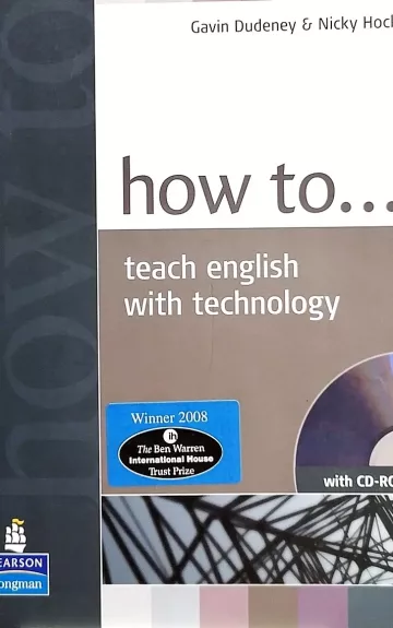 How to Teach English with Technology (With CD-ROM)