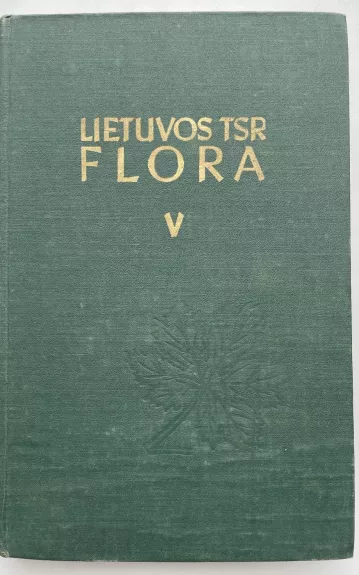 Lietuvos TSRS flora V - Autorių Kolektyvas, knyga