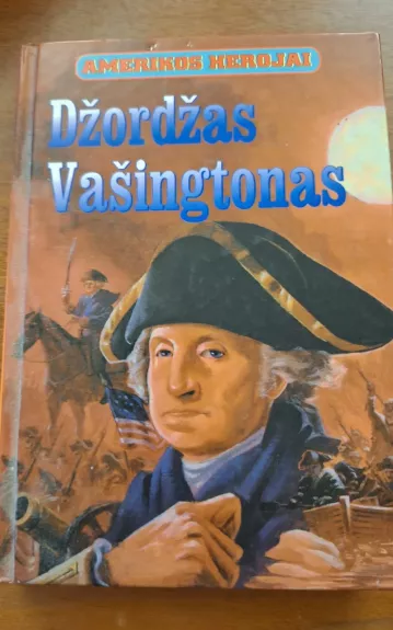 Džordžas Vašingtonas - Herojai Amerikos, knyga